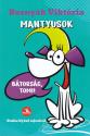 Bosny�k Vikt�ria - Mantyusok 1. - B�tors�g, Tomi!