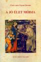 Clairvaux-i Szent Bernt - A j let mdja