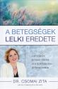 Dr. Csomai Zita - A betegsgek lelki eredete