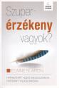 Elaine N. Aron - Szuper�rz�keny vagyok ANTIKV�R