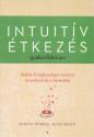 Evelyn Tribole - Elyse Resch - Intuit�v �tkez�s gyakorl�k�nyv