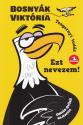 Bosny�k Vikt�ria - Ezt nevezem!