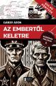 Gábor Áron - Az embertől keletre