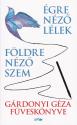 Grdonyi Gza - Fldre nz szem - gre nz llek