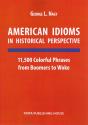 George L. Nagy - American Idioms in Historical Perspective