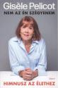 Gis�le Pelicot - Himnusz az �lethez - Nem az �n sz�gyenem
