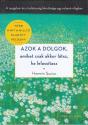 Haemin Sunim - Azok a dolgok, amiket csak akkor látsz, ha lelassítasz