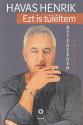 Havas Henrik - Ezt is t�l�ltem
