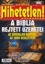 Hihetetlen Magazin - A Biblia rejtett �zenetei - K�L�NSZ�M