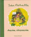 Ida Bohatta - Anyám, édesanyám