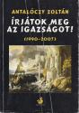 Antalóczy Zoltán - Írjátok meg az igazságot 1990-2007 ANTIKVÁR