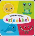  - Ismerkedem a sz�nekkel - szivacsk�nyv