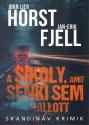 Jorn Lier Horst - Jan-Erik Fjell - A sikoly, amit senki sem hallott