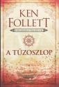 Ken Follett - A t�zoszlop