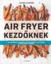 Laurie Fleming - Air fryer kezd�knek