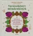 Lindsay Squire - az erdei boszorka - Varázskönyv mindenkinek