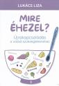 Lukács Liza - Mire éhezel?
