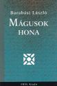 Barabási László - Mágusok Hona ANTIKVÁR