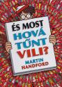 Martin Handford - És most hová tűnt Vili?