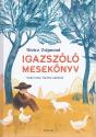 Móricz Zsigmond - Igazszóló mesekönyv