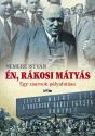 Nemere Istvn - n, Rkosi Mtys - Egy zsarnok plyafutsa