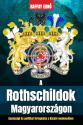 Raffay Ernő - A Rothschildok Magyarországon