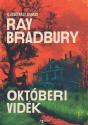 Ray Bradbury - Októberi vidék - illusztrált kiadás