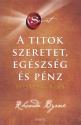 Rhonda Byrne - A titok - szeretet, eg�szs�g �s p�nz