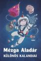 Romhányi József - Nepp József - Rigó Béla - Mézga Aladár különös kalandjai