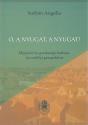 Sorbn Angla - , a nyugat, a nyugat!