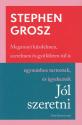 Stephen Grosz - Jól szeretni