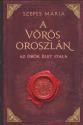 Szepes Mária - A vörös oroszlán (2025-ös kiadás)