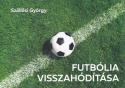 Szöllősi György - Futbólia visszahódítása