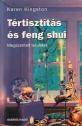 Karen Kingston - Tértisztítás és Feng Shui ANTIKVÁR