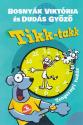 Bosnyák Viktória és Dudás Győző - Tikk-takk