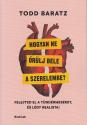 Todd Baratz - Hogyan ne őrülj bele a szerelembe?