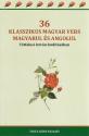 Ttfalusi Istvn - 36 klasszikus magyar vers magyarul s angolul