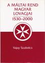 Vajay Szabolcs - A Mltai Rend magyar lovagjai I-II. ktet - ANTIKVR