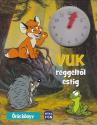 Vuk reggeltől estig - Órás könyv