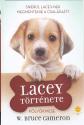 W. Bruce Cameron - Egy kutya n�gy �lete - Lacey t�rt�nete