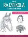Walter Foster - Nagy rajziskola mindenkinek - gyakorlknyv